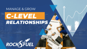 Managing C-Level Relationships